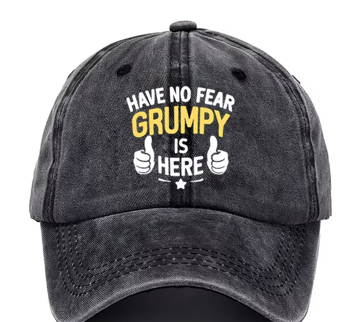 Unisex grumpy is here cap