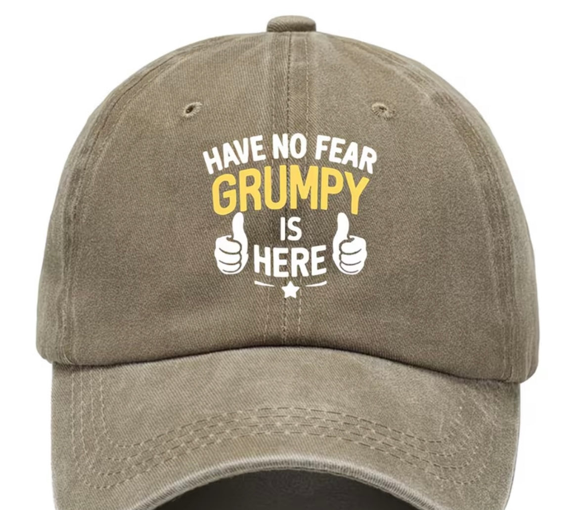 Unisex grumpy is here cap